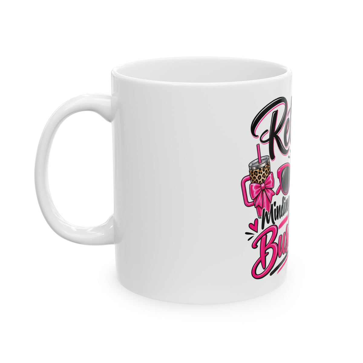 Retired & Minding My Own Business Ceramic Mug — Funny Retirement Coffee Cup (11oz/15oz)